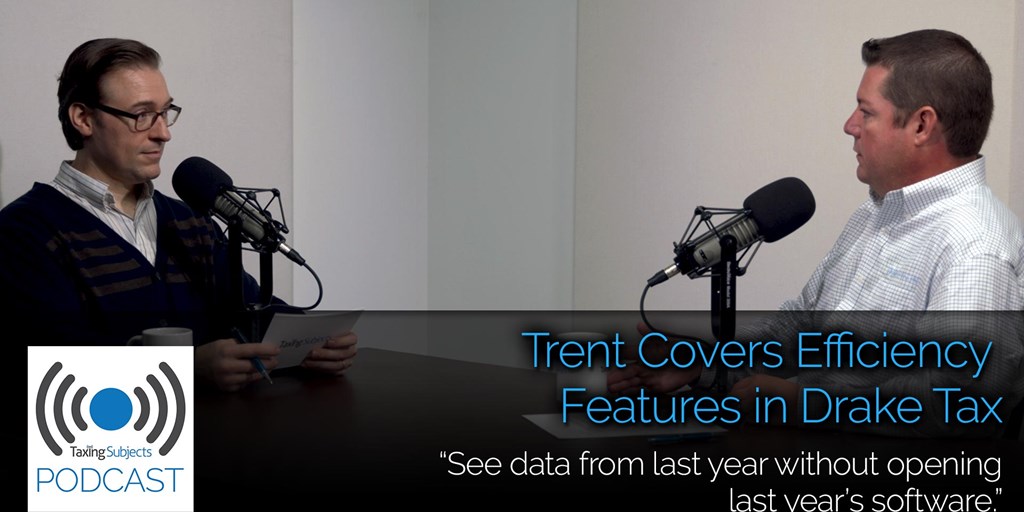 Trent Covers Efficiency Features in Drake Tax – E30